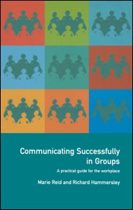 Communicating Successfully in Groups: A Practical Guide for the Workplace - Richard Hammersley - Bøger - Taylor & Francis Ltd - 9780415201032 - 20. april 2000