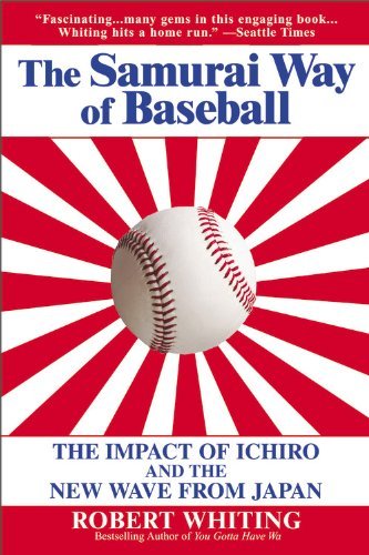 Cover for Robert Whiting · The Samurai Way of Baseball: the Impact of Ichiro and the New Wave from Japan (Paperback Book) (2005)