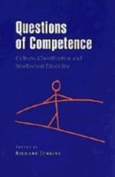 Cover for Richard Jenkins · Questions of Competence: Culture, Classification and Intellectual Disability (Innbunden bok) (1999)