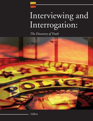 Cover for Steve Gilbert · Interviewing and Interrogation: the Discovery of Truth (Paperback Book) (2003)