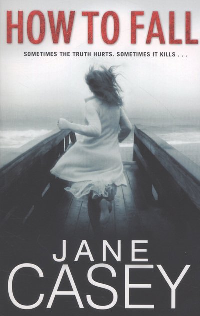 Cover for Jane Casey · How to Fall - Jess Tennant (Paperback Bog) (2013)