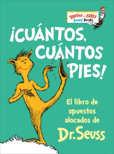 !Cuantos, cuantos Pies! (The Foot Book): El libro de opuestos alocados de Dr. Seuss - Bright & Early Board Books (TM) - Dr. Seuss - Andet -  - 9780593651032 - 2. januar 2024