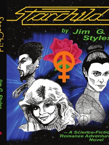 Cover for Jim Styles · Starchild: a Science-fiction Romance Adventure Novel (Paperback Book) (2007)