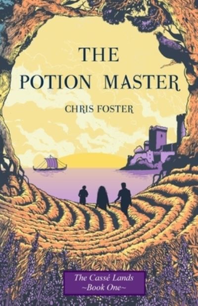 The Potion Master - Chris Foster - Books - Fantasy Fox Press - 9780645064032 - July 20, 2014