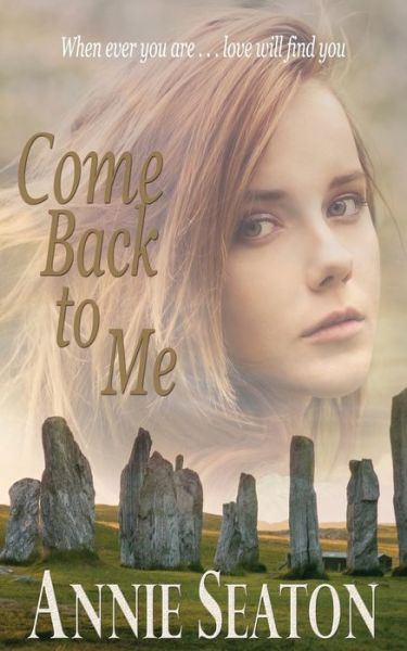 Cover for Annie Seaton · Come Back to Me - Love Across Time (Paperback Book) (2018)