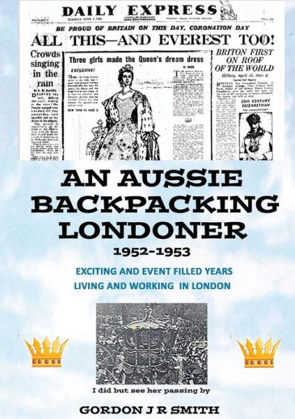 Cover for Gordon Smith · Aussie Backpacking Londoner 1952-1953 (Bog) (2022)