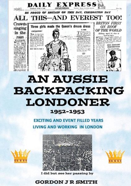 Cover for Gordon Smith · Aussie Backpacking Londoner 1952-1953 (Book) (2022)