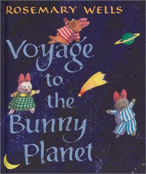 Voyage to the Bunny Planet - Rosemary Wells - Książki - Viking Juvenile - 9780670011032 - 1 lutego 2008