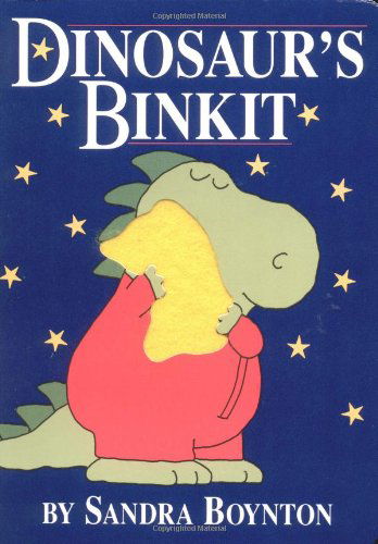 Dinosaur's Binkit - Sandra Boynton - Kirjat - Little Simon - 9780689822032 - tiistai 1. syyskuuta 1998