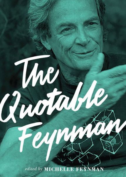 Cover for Richard P. Feynman · The Quotable Feynman (Gebundenes Buch) (2015)