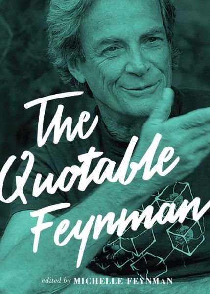 Cover for Richard P. Feynman · The Quotable Feynman (Hardcover Book) (2015)