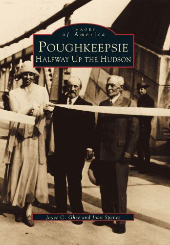 Cover for Joan Spence · Poughkeepsie Halfway Up the Hudson (Ny) (Images of America (Paperback Book) (1997)