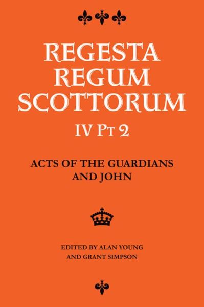 Acts of Alexander III the Guardians - Young - Books - EDINBURGH UNIVERSITY PRESS - 9780748644032 - 