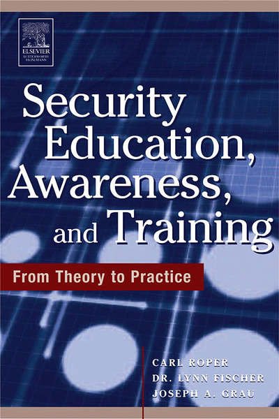Cover for Roper, Carl (Security Consultant, Richmond, VA, USA) · Security Education, Awareness and Training: SEAT from Theory to Practice (Pocketbok) (2005)