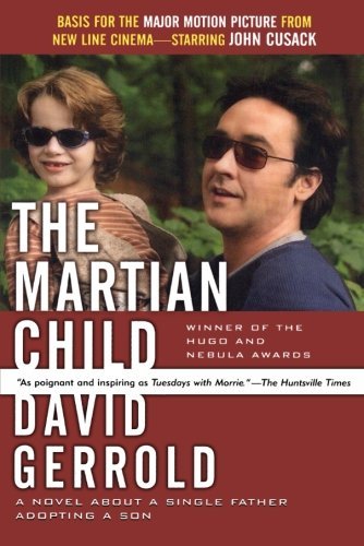 Cover for David Gerrold · The Martian Child: a Novel About a Single Father Adopting a Son (Paperback Book) [1st edition] (2007)