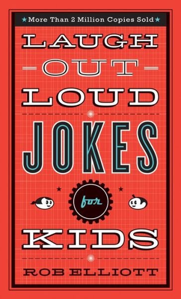 Cover for Rob Elliott · Laugh–Out–Loud Jokes for Kids (Paperback Book) (2010)