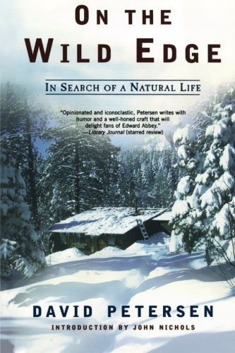 Cover for David Petersen · On the Wild Edge: in Search of a Natural Life (Paperback Book) (2006)