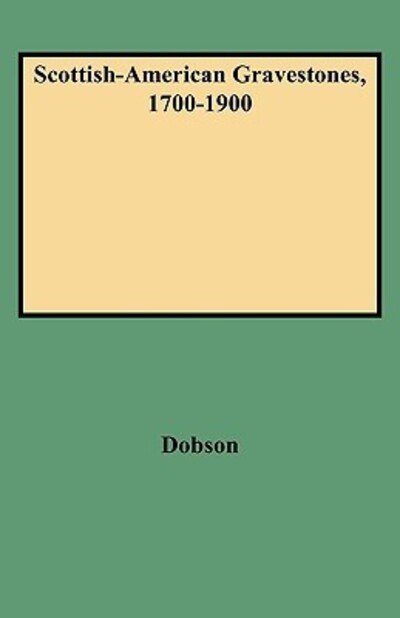 Cover for Kit Dobson · Scottish-american Gravestones, 1700-1900 (Paperback Book) (2009)