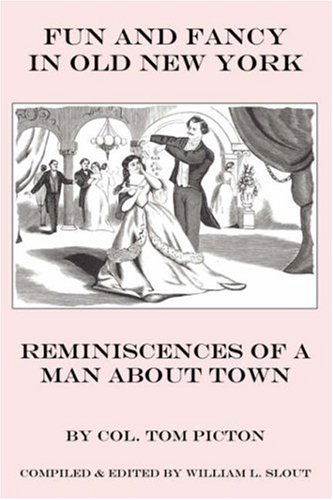 Col. Tom Picton · Fun and Fancy in Old New York: Reminiscences of a Man About Town (Borgo Literary Guides,) (Inbunden Bok) (2024)