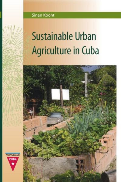 Cover for Sinan Koont · Sustainable Urban Agriculture in Cuba - Contemporary Cuba (Paperback Book) (2017)