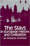 Cover for Francis Dvornik · Slavs in European History and Civilization (Paperback Book) (1986)