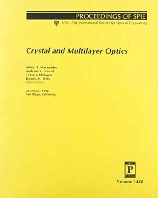 Cover for Freund · Crystal and Multilayer Optics: 21-22 July, 1998, San Diego, California (Proceedings of Spie--the International Society for Optical Engineering, V. 3448.) (Paperback Book) (2006)