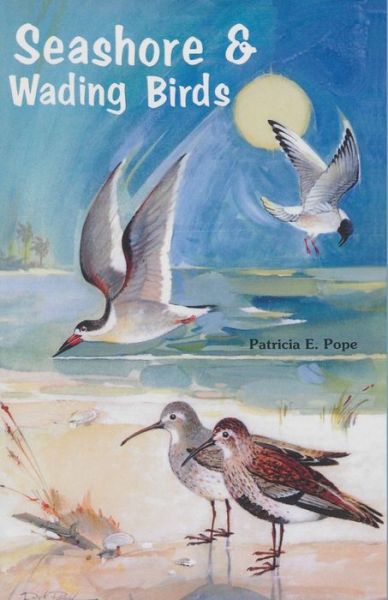 Cover for Patricia E. Pope · Seashore and Wading Birds of Florida (Paperback Book) (1974)