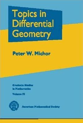 Topics in Differential Geometry - Graduate Studies in Mathematics - Peter Michor - Books - American Mathematical Society - 9780821820032 - July 30, 2008