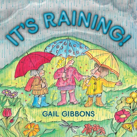 Cover for Gail Gibbons · It's Raining! (Paperback Book) (2015)