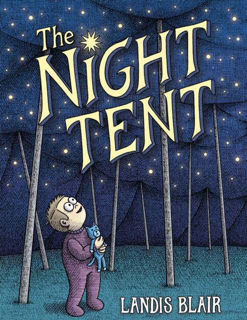 Cover for Landis Blair · The Night Tent (Paperback Book) (2024)