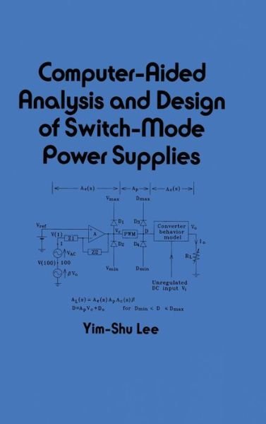 Computer-Aided Analysis and Design of Switch-Mode Power Supplies - Electrical and Computer Engineering - Lee - Boeken - Taylor & Francis Inc - 9780824788032 - 23 februari 1993