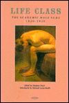 Cover for Edward Lucie-Smith · Life Class: The Academic Male Nude, 1820-1920 (Paperback Book) (1994)