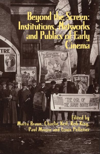 Cover for Marta Braun · Beyond the Screen: Institutions, Networks, and Publics of Early Cinema - Early Cinema in Review: Proceedings of Domitor (Paperback Book) (2012)