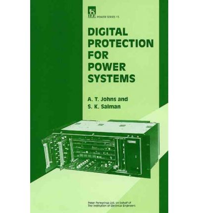 Digital Protection for Power Systems - Energy Engineering - A. T. Johns - Bøger - Institution of Engineering and Technolog - 9780863413032 - 30. juni 1995