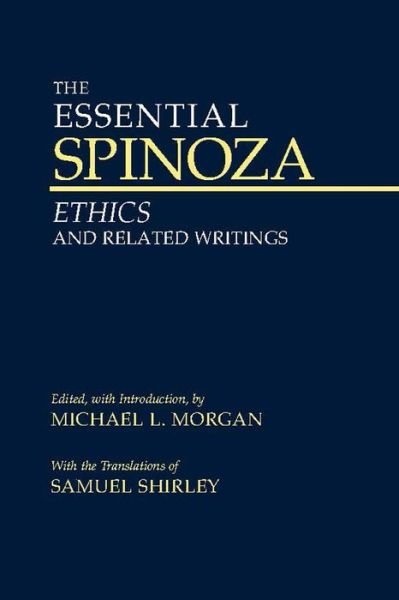 Cover for Baruch Spinoza · The Essential Spinoza: Ethics and Related Writings (Paperback Book) (2006)
