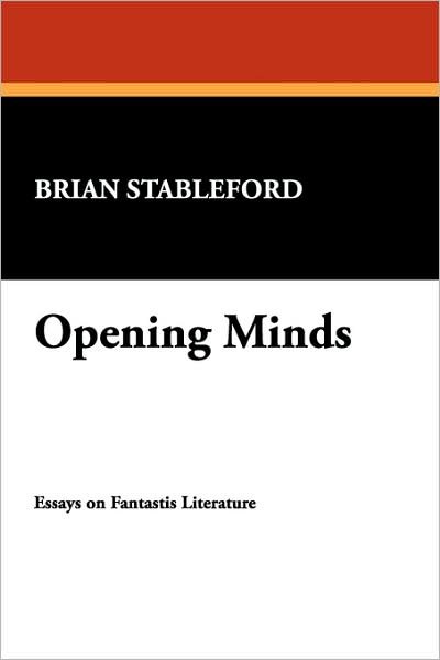 Cover for Brian Stableford · Opening Minds (I. O. Evans Studies in the Philosophy and Criticism of Literature) (Paperback Book) (2007)