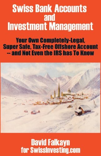 Cover for Swissinvesting Com · Swiss Bank Accounts and Investment Management: Your Own Completely-legal, Super Safe, Tax-free Offshore Account -- and Not Even the Irs Has to Know (Paperback Book) (2002)