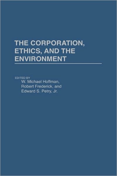 Cover for National Conference on Business Ethics 8th 1990 · The Corporation, Ethics, and the Environment (Hardcover Book) (1990)