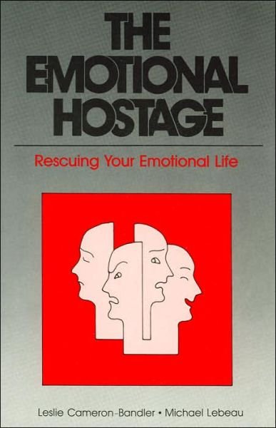 Cover for L.cameron- Bandler · The Emotional Hostage: Rescuing Your Emotional Life (Paperback Bog) (2019)