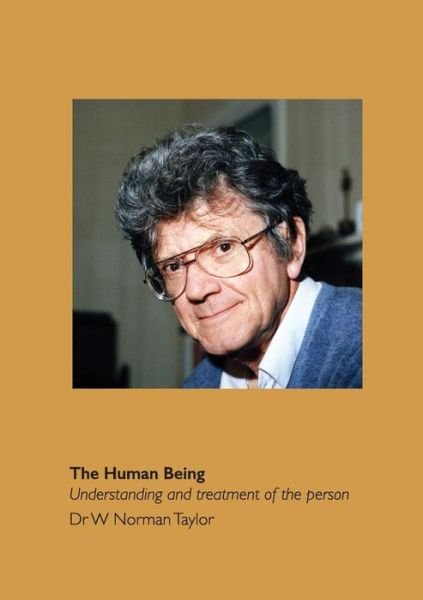 Cover for Norman Taylor · The Human Being: Understanding and Treatment of the Person (Paperback Bog) (2014)