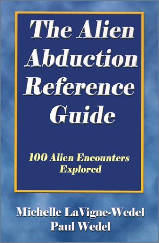 Cover for Paul Wedel · The Alien Abduction Reference Guide: 100 Alien Encounters Explored (Paperback Book) (2000)