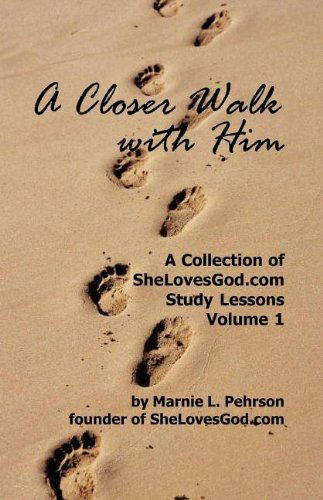 Cover for Marnie L. Pehrson · A Closer Walk with Him, Vol. 1: Shelovesgod.com Study Lessons (Paperback Book) (2004)