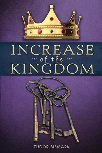 Cover for Tudor Bismark · Increase of the Kingdom (Pocketbok) (2015)