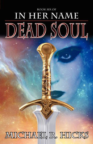 Cover for Michael R Hicks · In Her Name Dead Soul (Paperback Book) (2012)