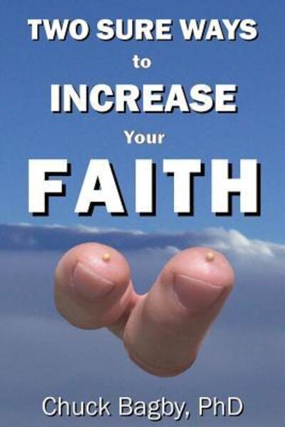 Cover for Chuck Bagby · Two Sure Ways to Increase Your Faith (Paperback Book) (2018)