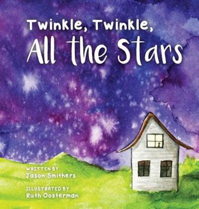 Cover for Smithers Jason · Twinkle, Twinkle, All The Stars (Hardcover Book) (2016)