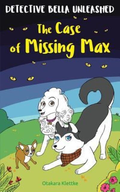 Cover for Otakara Klettke · The Case of Missing Max (Paperback Book) (2017)