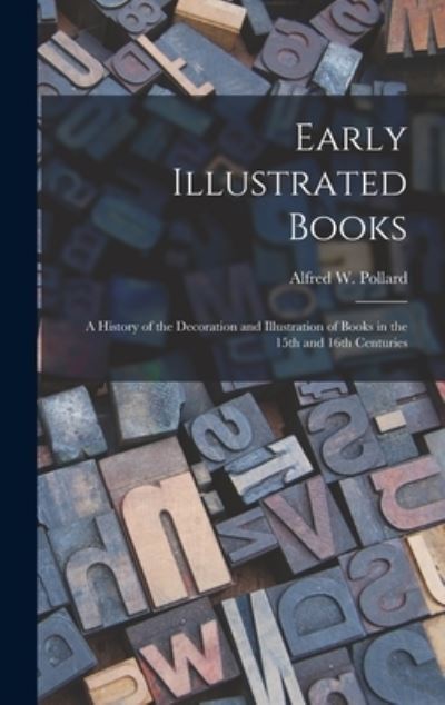 Cover for Alfred W (Alfred William) Pollard · Early Illustrated Books (Hardcover Book) (2021)