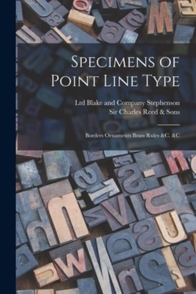 Cover for Blake and Company Ltd Stephenson · Specimens of Point Line Type (Paperback Book) (2021)