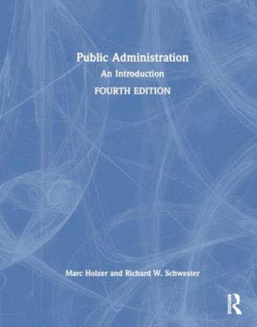 Cover for Holzer, Marc (Rutgers University-Newark, USA) · Public Administration: An Introduction (Hardcover Book) (2024)